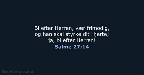 19 Marts 2022 Dagens Bibelvers DA1871 Salme 27 14 DailyVerses Net