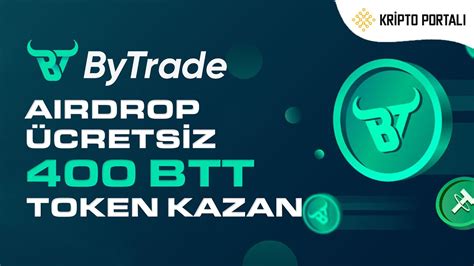 Bytrade Borsasi Airdrop Crets Z Btt Token Kazan Youtube