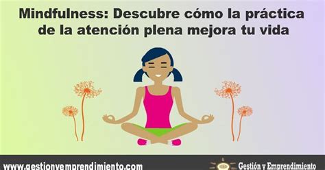 Mejora Tu Empat A Con Estos Consejos De Mindfulness Consejero Wiki