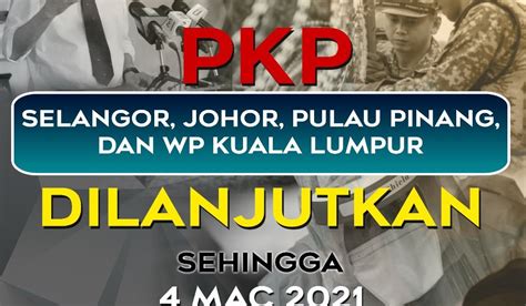 Pkp Dilanjutkan Sehingga Mac Di Wp Kuala Lumpur Selangor Johor Dan