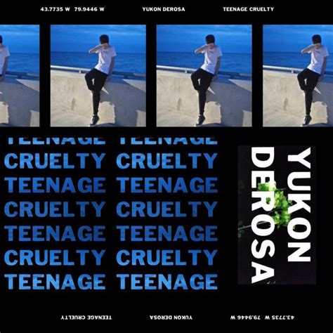 Yukon Derosa Teenage Cruelty Lyrics And Tracklist Genius