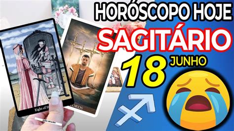 VOCÊ VAI CHORAR ISSO Sagitário 18 Junho 2024 Horoscopo do