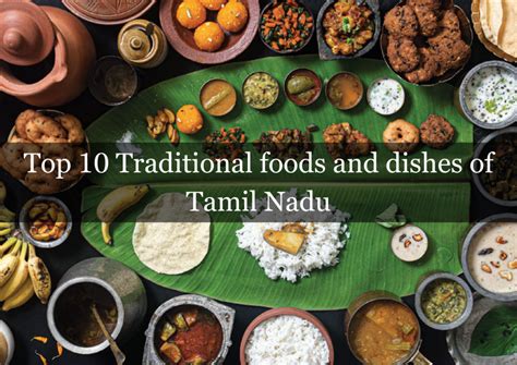 Top Famous Traditional Food Of Tamil Nadu Traditional Dishes Of