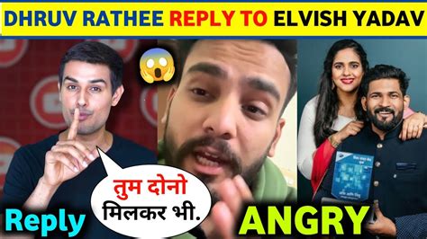 Dhruv Rathee Reply To Elvish Yadav Abhi And Niyu Dhruv Rathee Vs