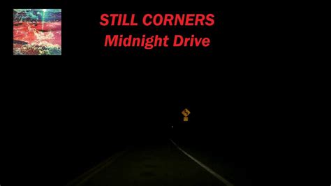 ⁴ᴷ⁶⁰ Night Driving Music Video Still Corners Midnight Drive YouTube