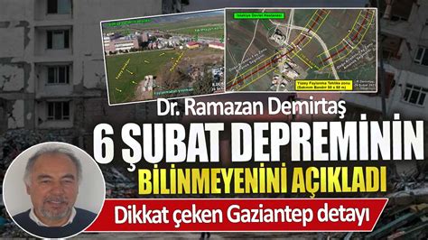 Deprem Uzmanı Dr Ramazan Demirtaş 6 Şubat depreminin bilinmeyenini