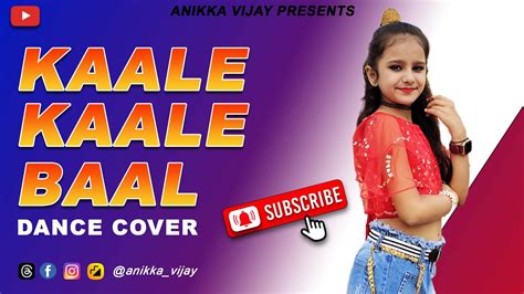 Kaale Kaale Baal Gaal Gore Gore | Dance Cover | Anikka Vijay - YouTube