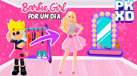 Soy Una Barbie Girl Por Un D A En Pk Xd Youtube