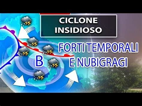 METEO FORTISSIMI TEMPORALI IN ARRIVO ECCO DOVE YouTube