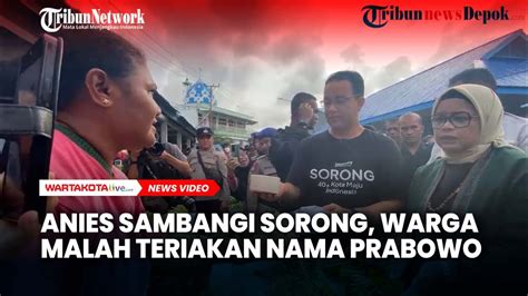 Teriakan Nama Prabowo Bersahutan Saat Anies Kampanye Di Sorong Youtube