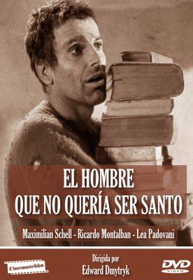 El Hombre Que No Queria Ser Santo Cinematekka Manquehue