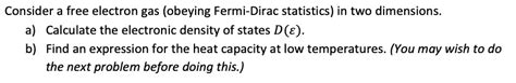 SOLVED Consider A Free Electron Gas Obeying Fermi Dirac Statistics