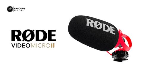 Unboxing RODE VideoMicro II En Español Enfoque Digital YouTube