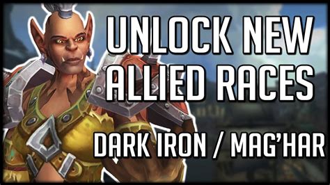 NEW ALLIED RACE UNLOCK REQUIREMENTS Dark Iron Dwarf Mag Har Orc