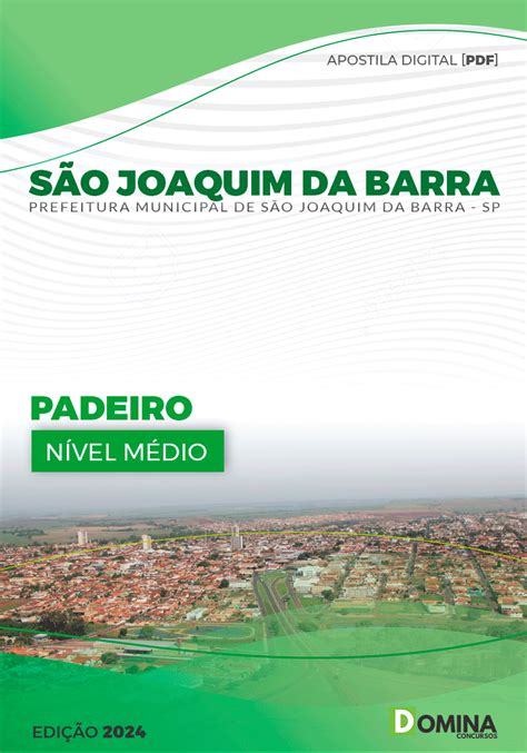 Apostila Pref S O Joaquim Da Barra Sp Padeiro Domina Concursos