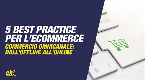 5 Best Practice Dei Negozi Fisici Da Implementare Nellecommerce