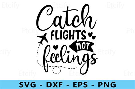 Catch Flight Not Feelings Svg Graphic By Etcify Creative Fabrica