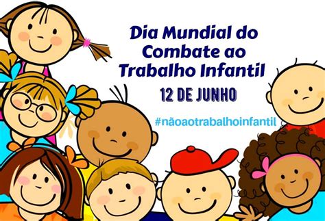 Dia Mundial Do Combate Ao Trabalho Infantil