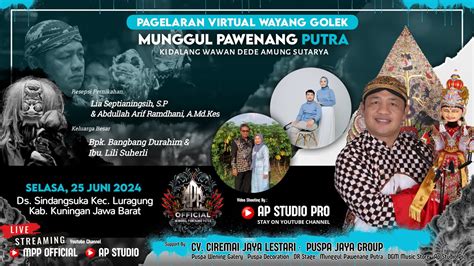 LIVE WAYANG GOLEK MUNGGUL PAWENANG PUTRA DALANG WAWAN DEDE AMUNG S