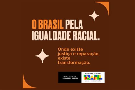 Governo Federal Anuncia Pacote Pela Igualdade Racial AMA