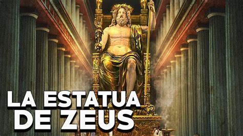 La Estatua De Zeus En Olimpia Las Siete Maravillas Del Mundo Antiguo