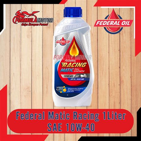 Jual Oli Federal Racing Matic 10W 40 1Liter 1L 1000ml Shopee Indonesia