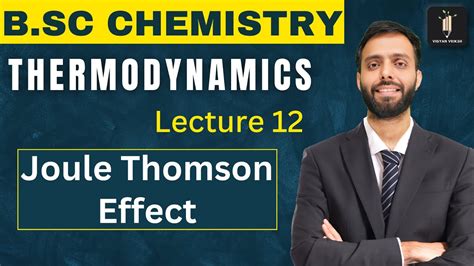 Thermodynamics Joule Thomson Effect Bsc Chemistry Youtube