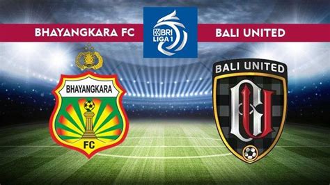 BERLANGSUNG Live Streaming Indosiar Bhayangkara FC Vs Bali United Liga