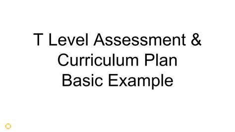 T Level Assessment And Curriculum Planning Simple Example Ppt