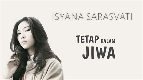 Isyana Sarasvati Tetap Dalam Jiwa Lirikvideo Youtube