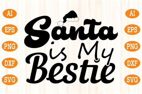 Santa Is My Bestie Svg Graphic By Design River · Creative Fabrica