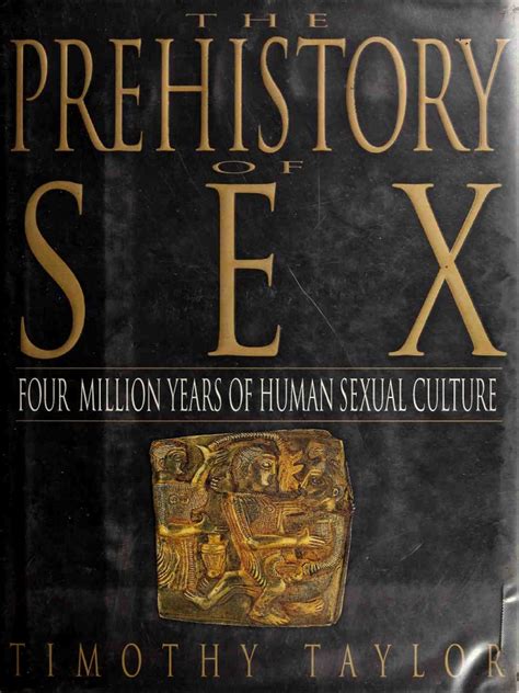 1taylor Timothy The Prehistory Of Sex Four Million Years Of H Pdf Matriarchy Archaeology