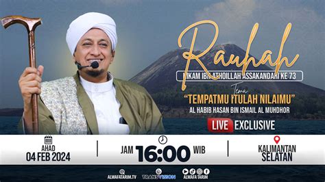 LIVE RAUHAH HIKAM IBN ATHO ILLAH ASSAKANDARI KE 73 AL HABIB