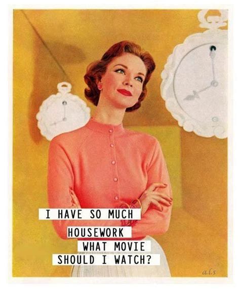 The Guilt Of A Housewife Retro Humor Funny Quotes Vintage Humor