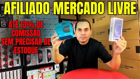 Como ser Afiliado do Mercado Livre e ganhar até 13 de comissão por