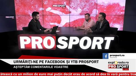 Prosport Live Cu Marius Mitran I Daniel Nazare Despre Fotbalul