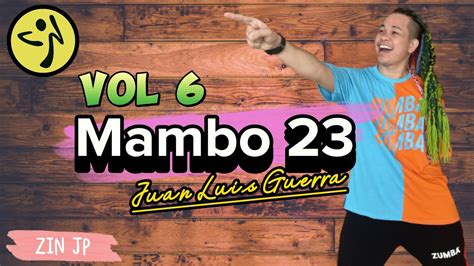 Mambo 23 Juan Luis Guerra Merengue Zumba Fitness Volume 6 YouTube