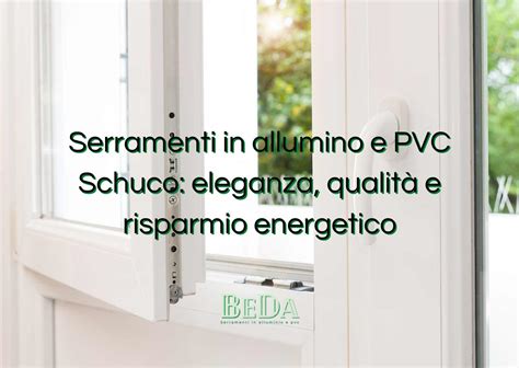 Serramenti In Allumino E Pvc Schuco Eleganza Qualit E Risparmio