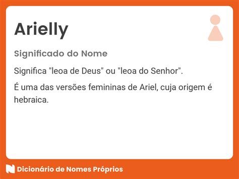 Significado Do Nome Arielly Dicionário De Nomes Próprios