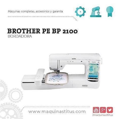 Bordadora Brother Bp 2100 Máquina De Coser Pro maquinastitus importa