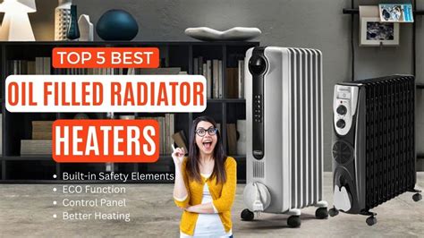 Oil Filled Radiator Heater Best Oil Filled Radiator Heaters You