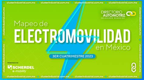 Cluster Industrial La Electromovilidad Ha Atra Do M S De Mmdd En