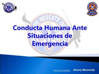 Conducta Humana Ante Situaciones De Emergencia Ppt