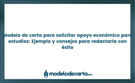 Modelo De Carta Para Solicitar Apoyo Econ Mico Para Estudios Ejemplo Y