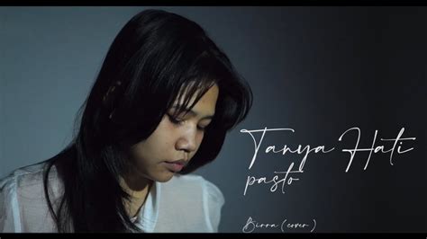 Tanya Hati Pasto Cover By Birra Youtube