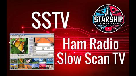 Learn How To Install Use Slow Scan TV SSTV For Amateur Radio