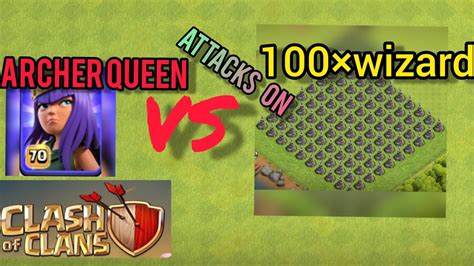 Max Archer Queen Vs 100×wizard Clash Of Clans Clash Of Magic