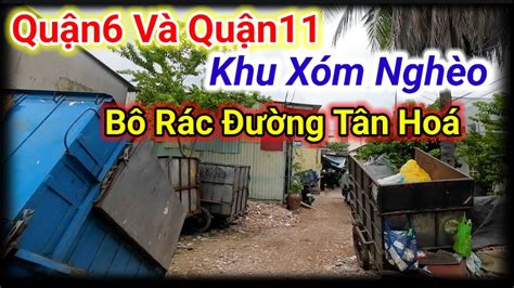 Cuộc Sống Khó Khăn Ở Bô Rác Cầu Tre Đường Tân Hoá Ngày Xưa Mệnh Danh