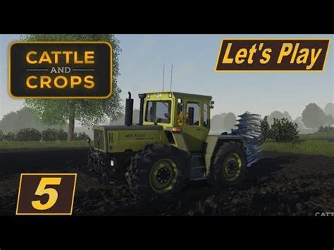 Cattle and Crops 5 Pflügen mit MB Truc Landwirtschaft Simulator