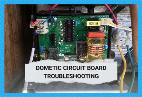 Dometic Circuit Board Troubleshooting Solutions Camper Upgrade